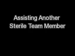 Assisting Another Sterile Team Member
