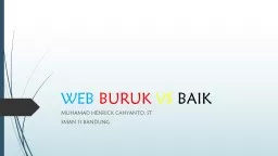 WEB  BURUK  VS   BAIK MUHAMAD HENRICK CAHYANTO, ST