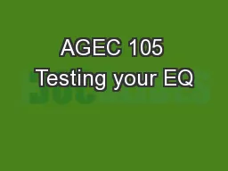 AGEC 105 Testing your EQ