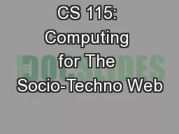 CS 115: Computing for The Socio-Techno Web