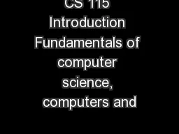 CS 115 Introduction Fundamentals of computer science, computers and