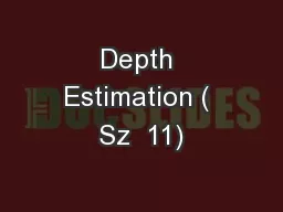 Depth Estimation ( Sz  11)