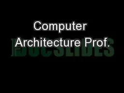 Computer Architecture Prof.