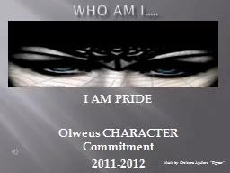WHO AM i.....	 I AM PRIDE