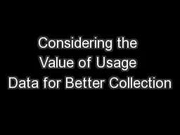 Considering the Value of Usage Data for Better Collection