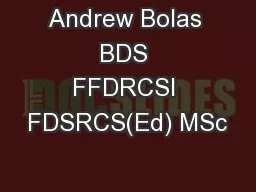 Andrew Bolas BDS FFDRCSI FDSRCS(Ed) MSc