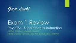 Good Luck! Exam 1 Review
