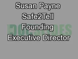 Susan Payne Safe2Tell Founding Executive Director