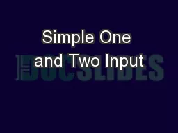 Simple One and Two Input
