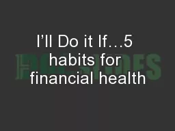 I’ll Do it If…5 habits for financial health