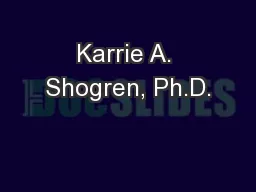 Karrie A. Shogren, Ph.D.