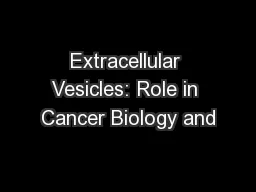 Extracellular Vesicles: Role in Cancer Biology and