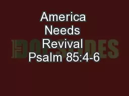 America Needs Revival Psalm 85:4-6