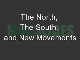 The North, The South, and New Movements