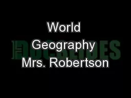 World Geography Mrs. Robertson
