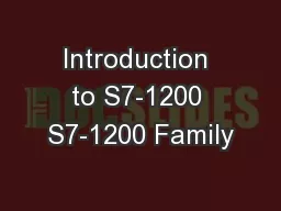 Introduction to S7-1200 S7-1200 Family