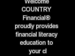 Sponsored   by Welcome COUNTRY Financial® proudly provides financial literacy education to your cl