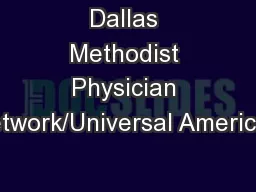 Dallas Methodist Physician Network/Universal American