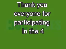 Thank you everyone for participating in the 4