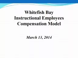 Whitefish Bay  Instructional Employees Compensation Model