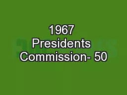 1967 Presidents Commission- 50