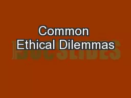 Common Ethical Dilemmas