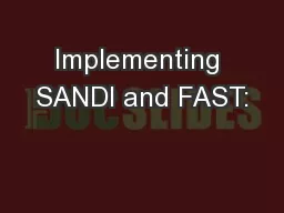 Implementing SANDI and FAST: