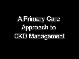 A Primary Care Approach to CKD Management