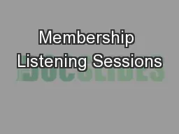 Membership Listening Sessions