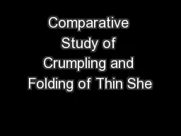 Comparative Study of Crumpling and Folding of Thin She