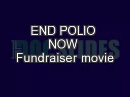 END POLIO NOW Fundraiser movie