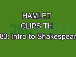 HAMLET CLIPS TH 383: Intro to Shakespeare