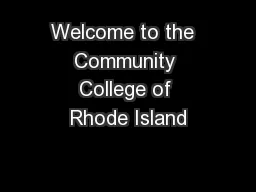 Welcome to the  Community College of Rhode Island
