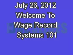 July 26, 2012 Welcome To Wage Record Systems 101