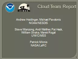 Cloud Team Report 1 Andrew Heidinger, Michael Pavolonis