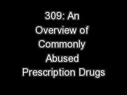 309: An Overview of Commonly Abused Prescription Drugs