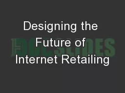 Designing the Future of Internet Retailing