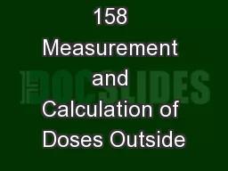 Task Group 158 Measurement and Calculation of Doses Outside