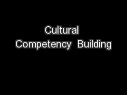 Cultural Competency  Building
