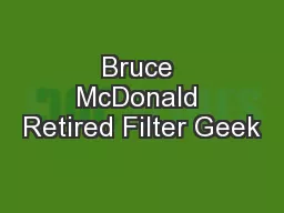 Bruce McDonald Retired Filter Geek