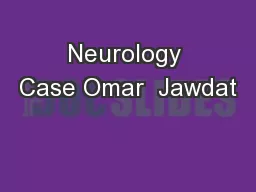 Neurology Case Omar  Jawdat
