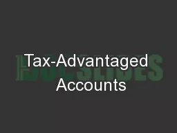 Tax-Advantaged  Accounts