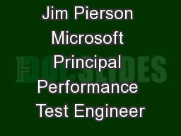 Jim Pierson Microsoft Principal Performance Test Engineer