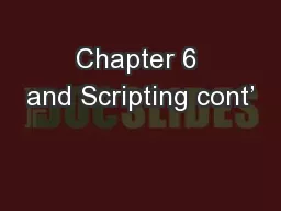 Chapter 6 and Scripting cont’