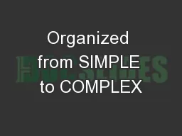Organized from SIMPLE to COMPLEX