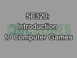 SE320: Introduction to Computer Games