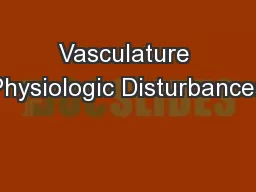 Vasculature Physiologic Disturbances