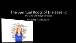 The Spiritual Roots of  Dis-ease -2