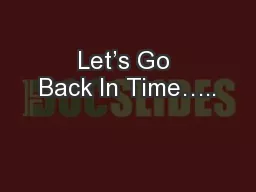 Let’s Go Back In Time…..