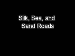 Silk, Sea, and Sand Roads